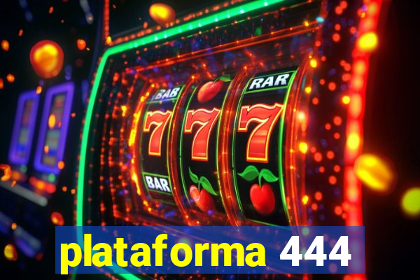 plataforma 444